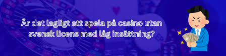 Casino utan svensk licens Minsta insättning och spelalternativ