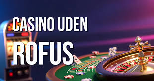 Bedste Online Casino Uden RoFUS - Find Dine Favoritter